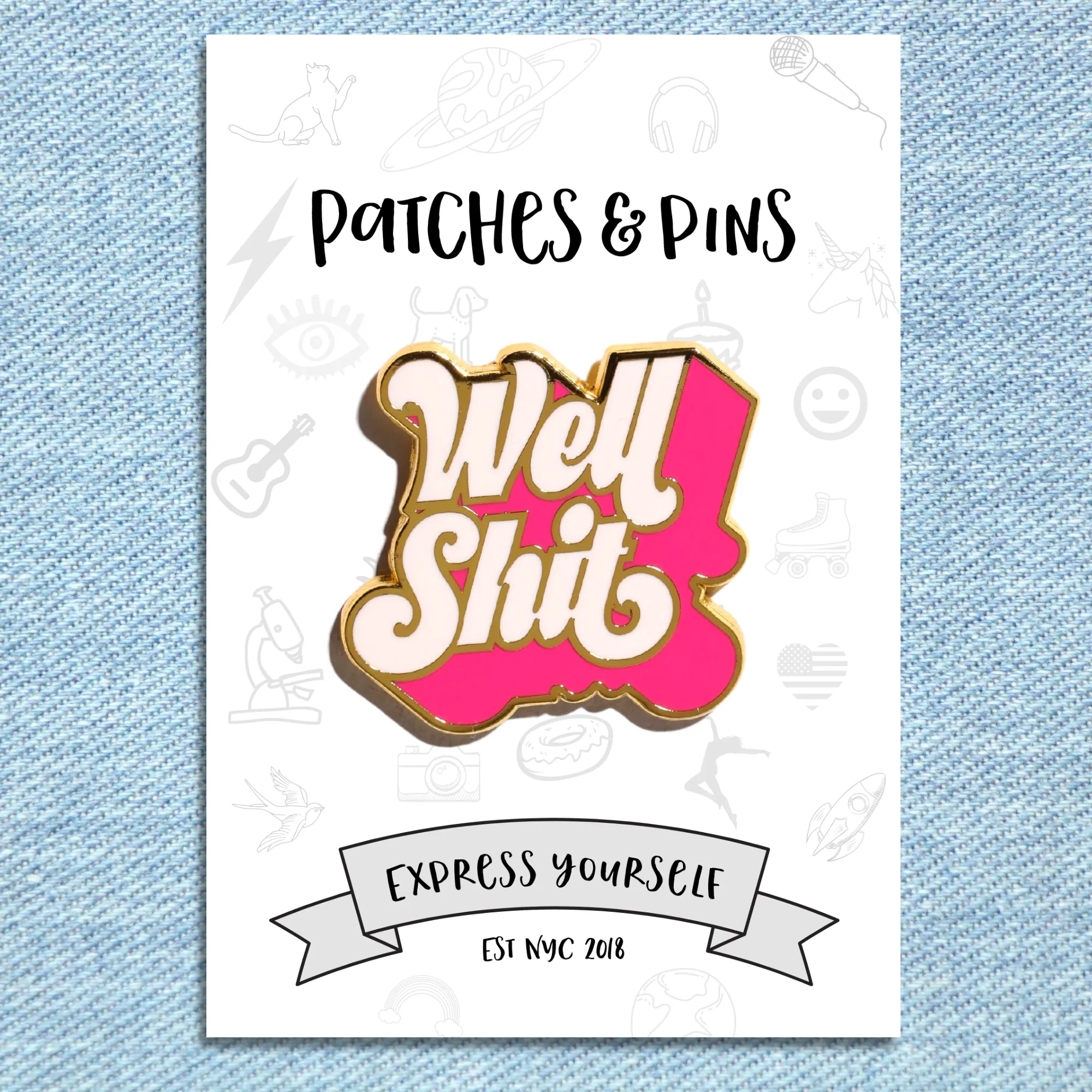 Well Shit Enamel Pin